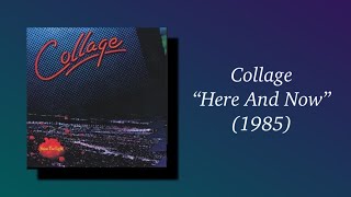 Collage - Here And Now (1985)