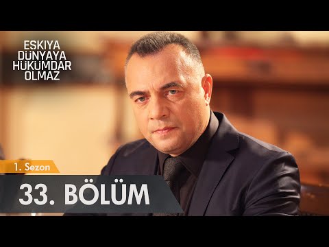 Eşkıya Dünyaya Hükümdar Olmaz - 33. Bölüm - atv