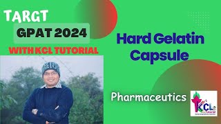 Hard Gelatin Capsule- Pharmaceutics - Target GPAT 2024 with KCL Tutorial