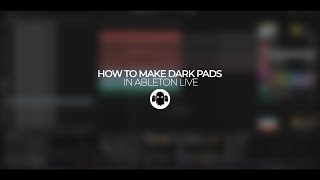 How To Make Dark Pad in Ableton Live [Video by Cultrow] Resimi