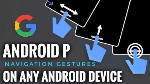 Android P Navigation Gestures On any android Smartphone NO ROOT