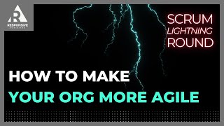 How to make your org more agile