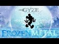 アナ雪メタルカバー / FROZEN 【LET IT GO】Metal Cover