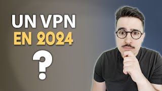 A-t-on vraiment besoin d'un VPN ? Voici Le MEILLEUR VPN pour 2024 !