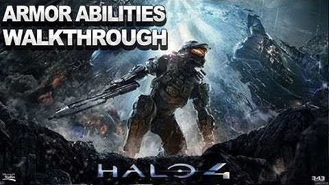 Halo 4 - Armor Abilities Walkthrough