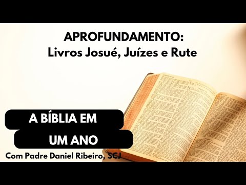 APROFUNDAMENTO - Livros de Josué, Juízes e Rute