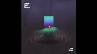 Tokyo Tea Room - If You Love Her
