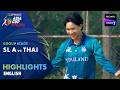 Sri Lanka 'A' vs  Thailand | Group Stage | Highlights | DP World Women’s Asia Cup Rising Stars 2026