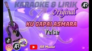 Yelse - Ku Gapai Asmara - Karaoke Lirik