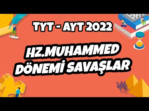 Hz. Muhammed Dönemi Savaşlar  | TYT - AYT Tarih 2022 #hedefekoş