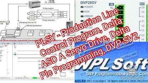 PLSY - Production Line Control Program, Delta ASD A Servo Drive, Delta Plc Programming, DVP-SV2 PLC