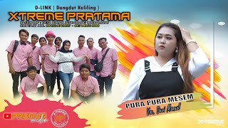 PURA PURA MESEM - VOC. DEVI MANUAL || D-LINK ( DANGDUT KELILING ) X-TREME PRATAMA