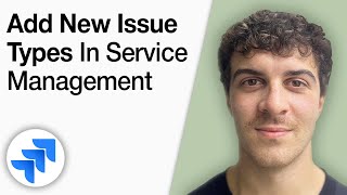 How to Add New Issue Types in Jira Service Management [2025 Full Guide]