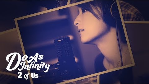 Do As Infinity / 陽のあたる坂道 [2 of Us]予告映像