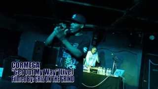 CORMEGA-&quot;Get Out My Way&quot;(Live In Toronto Apr/04/2013)