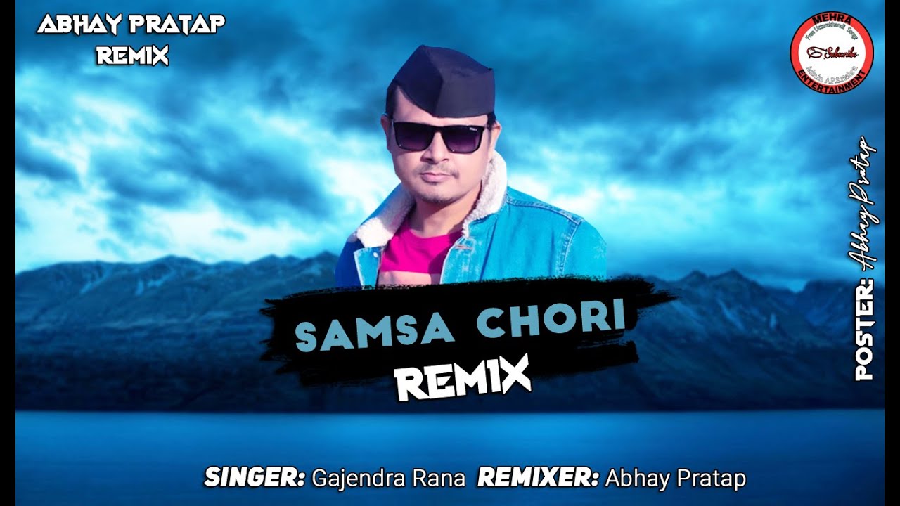 Samsa Chori Bhotyani Remix  Gajendra Rana  Abhay Pratap Remix  Latest Garhwali Dj Song 2022