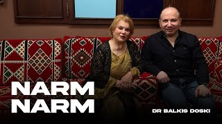 Dr Balkis Doski - Narm Narm - د . بەلقیس دۆسكی - نارم نارم