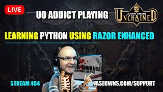 Learning Python using Razor Enhanced and playing UO Unchained 🧙  Ask questions in chat