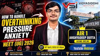 NEET 2026 Last Week? Stop Overthinking NOW ⚠️ | AIR 1 Strategy to Stay Calm &amp; Focused | Vidyasiddhi