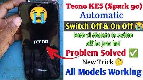 Tecno ke5 (spark go) automatic switch off problem || tecno ke5 auto restart problem