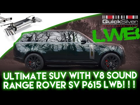 The Ultmate Range Rover P615 SV LWB with QuickSilver Sound Architect™ V8 Sound