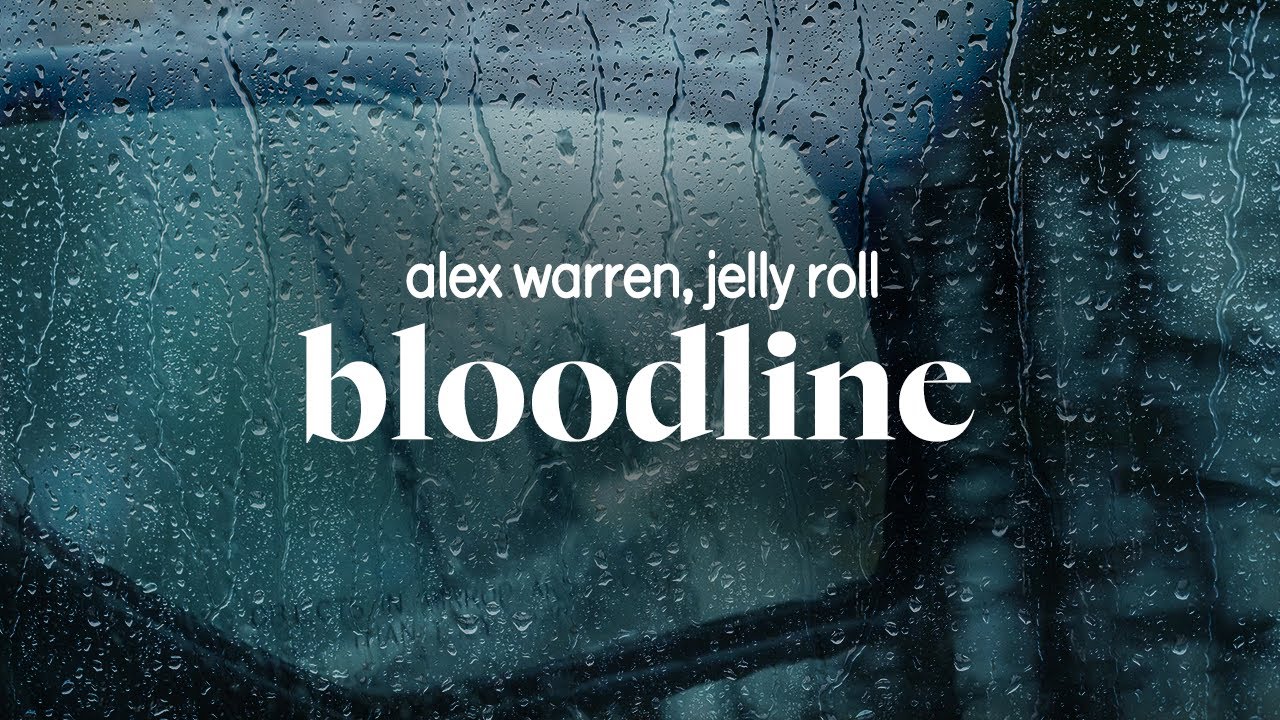 alex warren, jelly roll - bloodline (lyrics)