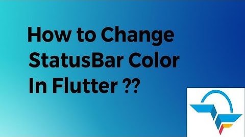 How to Change StatusBar Color in Flutter?