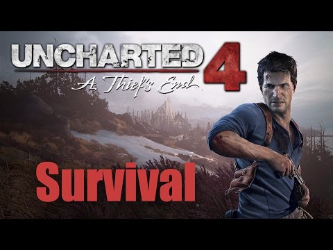Uncharted 4: A Thief´s End - Survival Gameplay