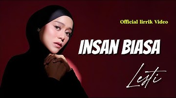 Lesti - Insan Biasa | Official Lyric Video
