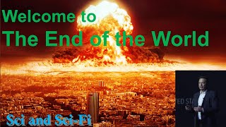 The End of the World - Near future existential risks & why we should become a multiplanetary species