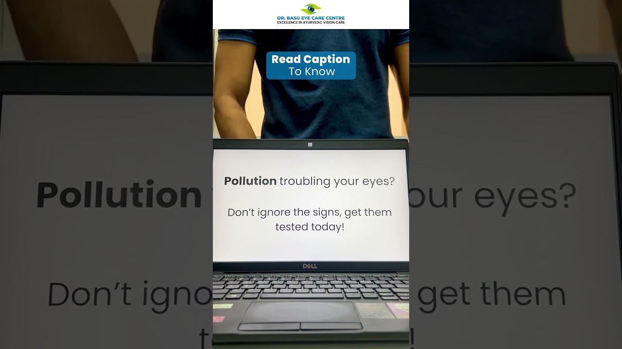How Air Pollution Affects Your Eyes — Signs You Shouldn’t Ignore | Dr. Basu Eye Care Centre