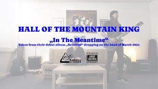 HALL OF THE MOUNTAIN KING "In The Meantime" (Official Video)