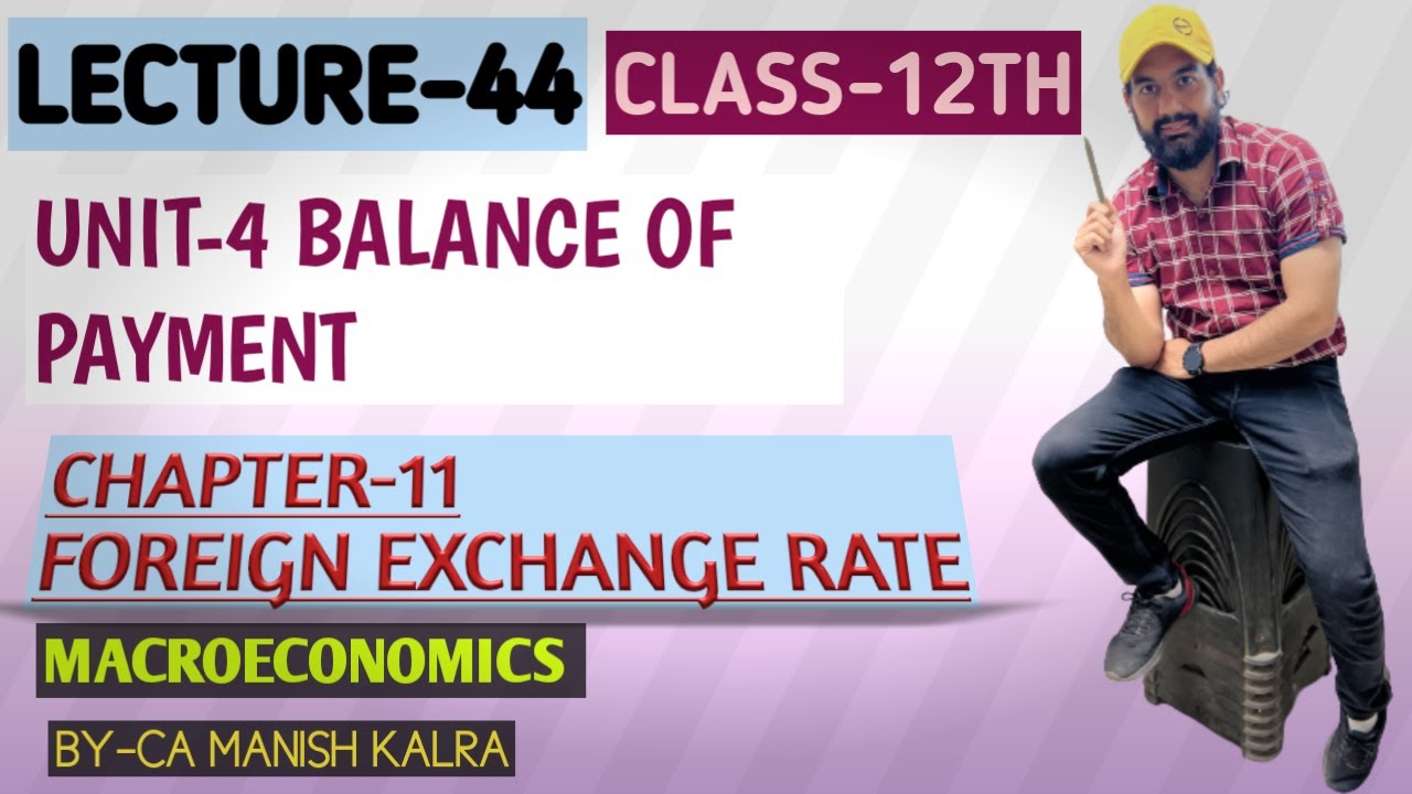 Foreign Exchange Rate (Part 1) | Unit-4 | Balance Of Payment | Chap-11 ...