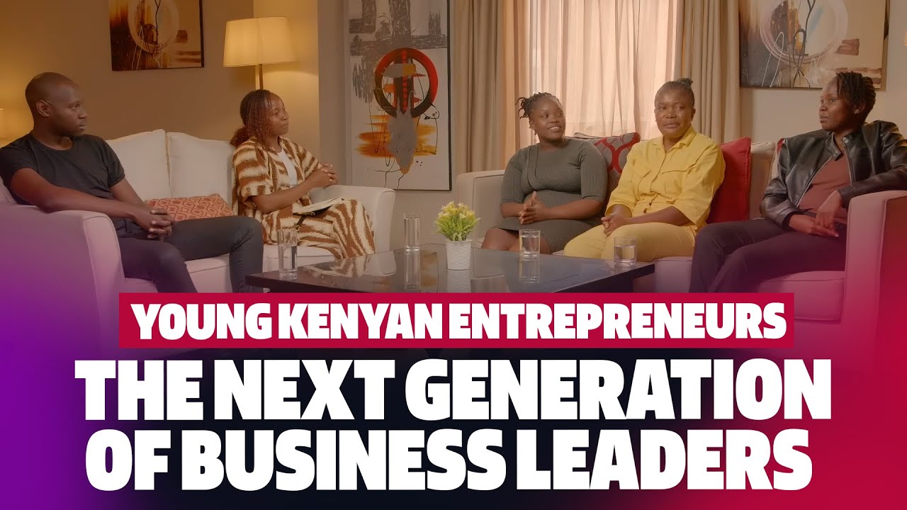 Young Kenyan Entrepreneurs: The Next Generation of Business Leaders ...