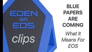 Blue Papers Are Coming โ What it means for EOS
