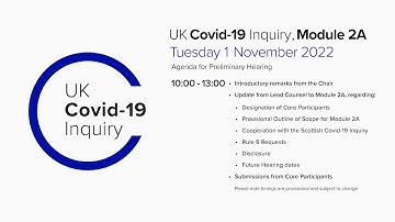 UK Covid-19 Inquiry - Module 2A Preliminary Hearing - 1 November 2022
