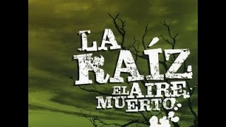 La Raíz - El Aire Muerto (2007) | Disco Completo