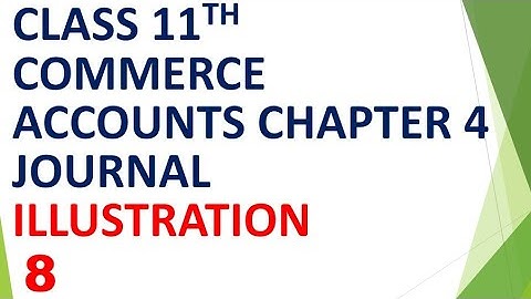 std. 11th commerce accounts chapter 4 journal ILLUSTRATION 8 gujarat board English medium solution