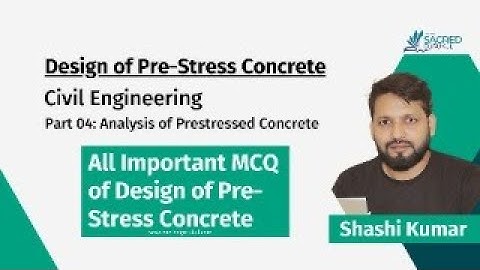Design of Prestress Concrete (Part 04): Analysis of Prestressed Concrete Sections #IMCQ #BPSCAE