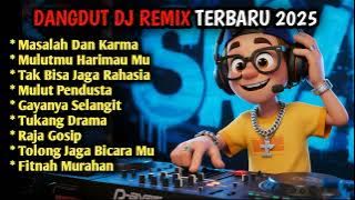 MASALAH DAN KARMA 🎵 Dangdut DJ Remix Full Bass 2025 🎵