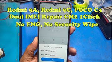 Redmi 9A, Redmi 9C, POCO C3 Dual IMEI Repair CM2 1Click Job