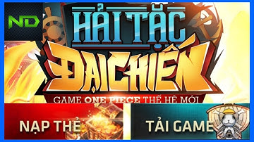 Hải Tặc Đại Chiến | Hướng Dẫn Cách Tải Game Hải Tặc Đại Chiến Mới Nhất 2020 Game One Piece | Pappro