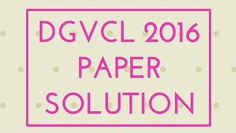 DGVCL-2016 PAPER SOLUTIONS
