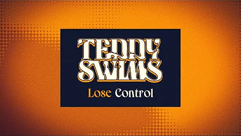 Teddy Swims - Lose Control (Lyric Video)