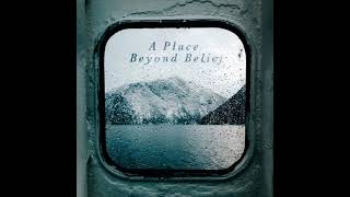 A Place Beyond Belief · Slpstrm