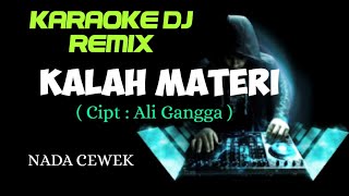 DJ KALAH MATERI ( KARAOKE DJ TARLING NADA CEWEK )
