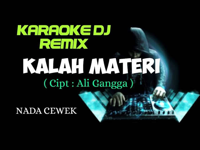 DJ KALAH MATERI ( KARAOKE DJ TARLING NADA CEWEK ) class=