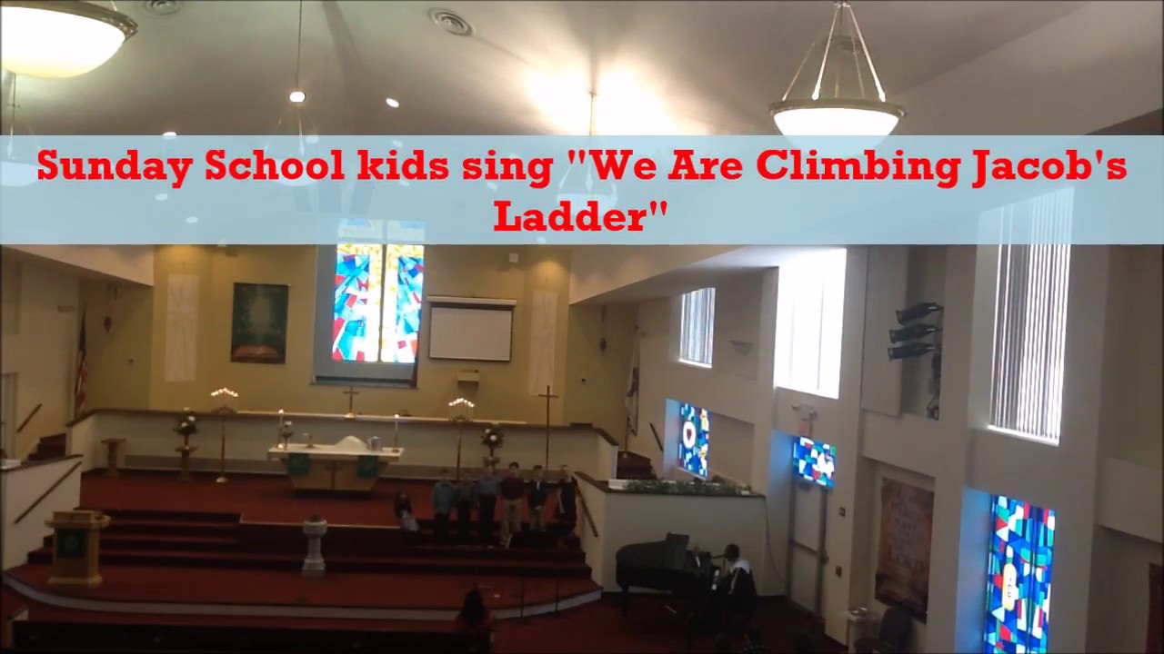 We Are Climbing Jacob's Ladder (Sunday School) YouTube