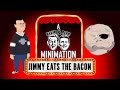 Kevin & Bean Minimation: Jimmy Kimmel Eats The Bacon