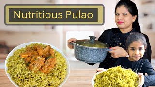 Nutritious Pulao || Pulao || Healthy Pulao || Healthy || Pulao Recipe || Biryani Recipe ||